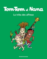 Tom-Tom et Nana, tome 14 : La tribu des affreux