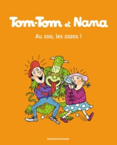 Tom-Tom et Nana, tome 24 : Au zoo, les zozos !