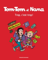 Tom-Tom et Nana, tome 27 : Trop, c'est trop !