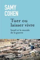 Tuer ou laisser vivre: Israël et la morale de la guerre