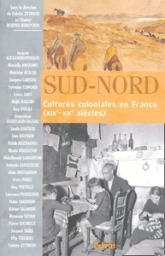 Sud-Nord : Cultures coloniales en France (XIXe-XXe siècles)