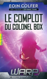 W.A.R.P., tome 2 : Le complot du colonel Box