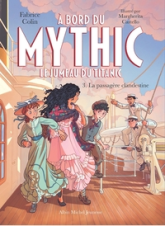 A bord du Mythic, le jumeau du Titanic, tome 3 : La Passagère clandestine