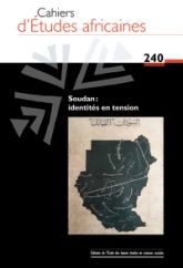 Cahiers d'études africaines, n°240 - Soudan : identités en t