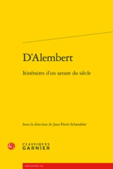 D'alembert - itinéraires d'un savant du siècle