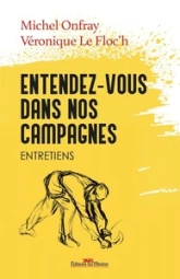 Entendez-vous dans nos campagnes - Michel Onfray avec la Coordination rurale