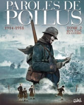 Paroles de Poilus 1914-1918 T02