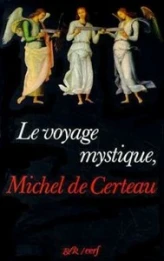 Le Voyage mystique, Michel de Certeau