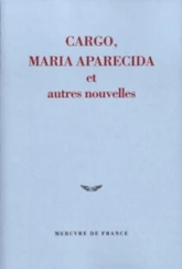 Cargo, Maria Aparecida et autres nouvelles