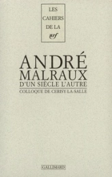 D'un siècle l'autre, André Malraux