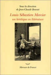 Louis Sébastien Mercier (1740-1814)