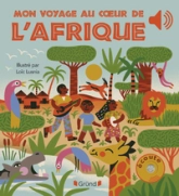 Mon voyage musical au cur de l'Afrique  Livre sonore avec 6 puces  Bébé dès 6 mois