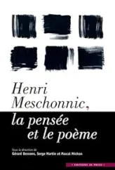 Henri Meschonnic, la pensée et le poème