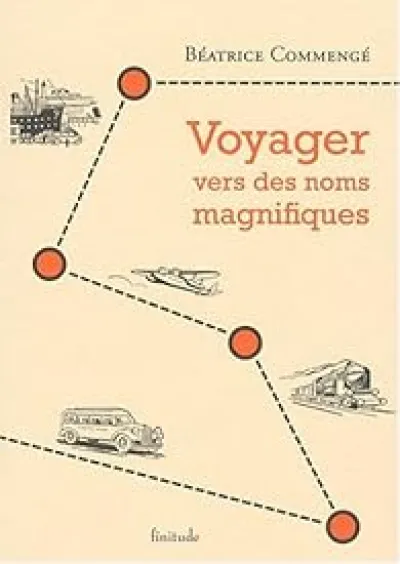 Voyager vers des noms magnifiques
