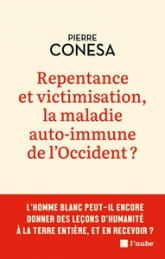Repentance et victimisation, la maladie auto-immune de l'occident ?
