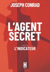 L'Agent secret (précédé de) L'Indicateur
