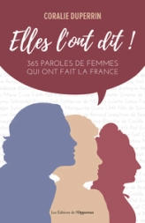 Elles l'ont dit ! 365 paroles de femmes qui ont fait la France