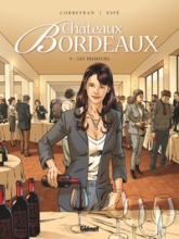 Châteaux Bordeaux, tome 9 : Les primeurs