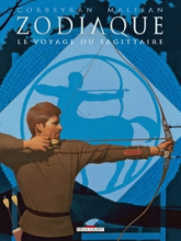 Zodiaque, tome 9 : Le voyage du sagittaire