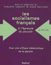 Les socialismes français à l'épreuve du pouvoir