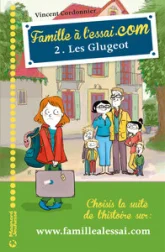 Famille à l'essai.com, tome 2 : Les Glugeot