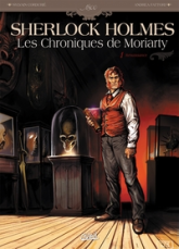 Sherlock Holmes - Les Chroniques de Moriarty, tome 1 : Renaissance