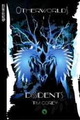 Otherworlds, tome 1 : Dissidents
