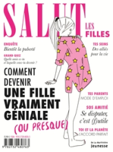 Revue Salut les filles : Comment devenir une fille vraiment géniale ou (presque)