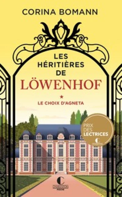 Les héritières de Löwenhof, tome 1 : le choix d'Agneta