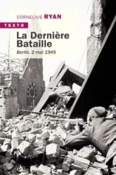 La dernière bataille : Berlin 2 mai 1945