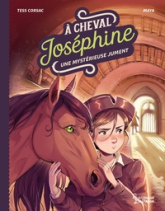 A cheval, Joséphine, tome 3 : Une mystérieuse jument