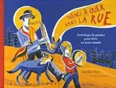 Poèmes à crier dans la rue : Anthologie de poèmes pour rêver un autre monde