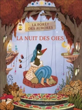 La nuit des oies: La forêt des aurores