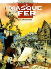 Le Masque de fer, tome 1 : Le temps des comédiens