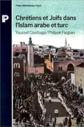 Chretiens et juifs dans l'islam : Arabe et Turc