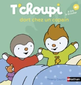 T'choupi dort chez un copain - Dès 2 ans - Un livre à lire et à écouter