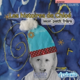Les histoires de Chloé : Mon petit frère