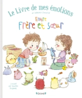 Le Livre de mes émotions  Entre frère et sur  Album jeunesse  Dès 3 ans