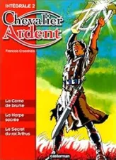 Chevalier Ardent - Intégrale, tome 2