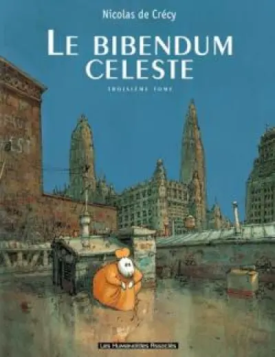 Le bibendum céleste, tome 3