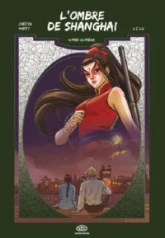 L'ombre de Shanghai, tome 4 : Pris au piège