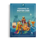 Légendes du Moyen Âge : Arthur - Perceval - Tristan & Iseult - Mélusine
