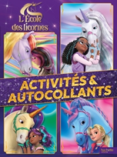 L'école des licornes - Activités et autocollants: Activités et autocollants