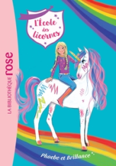 L'école des licornes, tome 14 : Phoebe et Brillance