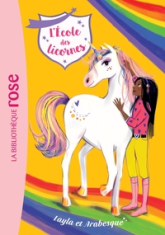 L'école des licornes, tome 5 : Layla et Arabesque