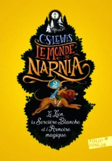 Les chroniques de Narnia, tome 2 : Le lion, la sorcière blanche et l'armoire magique