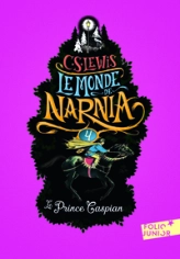 Les chroniques de Narnia, tome 4 : Le prince Caspian