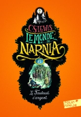 Les chroniques de Narnia, tome 6 : Le fauteuil d'argent