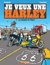 Je veux une Harley, tome 3 : La Conquête de l'Ouest