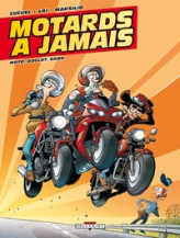 Motards à jamais, tome 2 : Moto, boulot, dodo